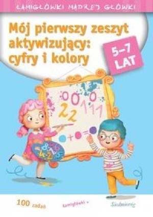 Mój pierwszy zeszyt aktywizujący: cyfry i kolory 5-7 lat