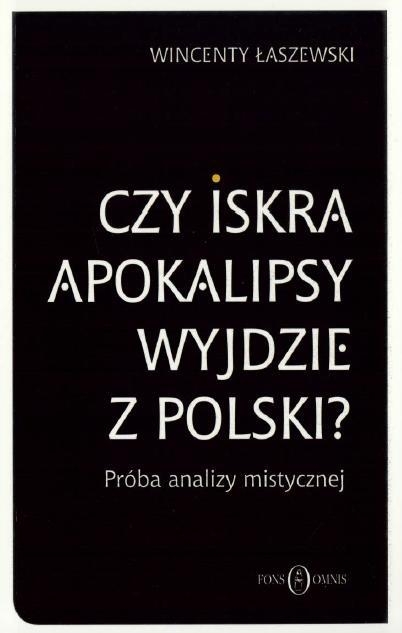 Czy iskra apokalipsy wyjdzie z Polski?