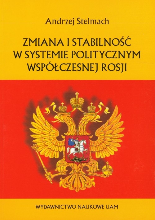 Zmiana i stabilność w systemie politycznym Rosji