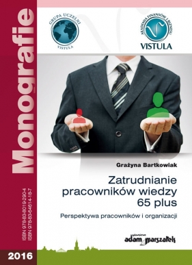 Zatrudnianie pracowników wiedzy 65 plus - Bartkowiak Grażyna