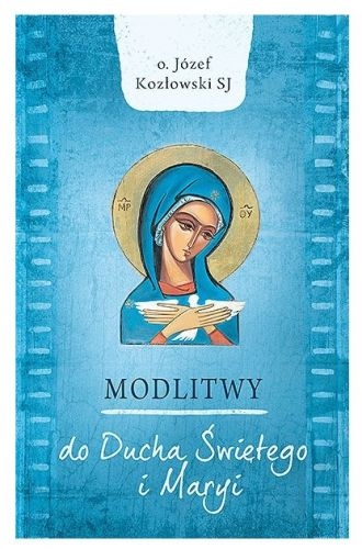 Modlitwy do Ducha Świętego i Maryi