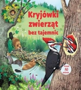 Kryjówki zwierząt bez tajemnic - Emily Bone