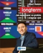 Longterm. Jak inwestować na giełdzie i osiągnąć zysk - Albert Rokicki