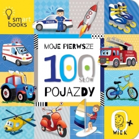 Moje Pierwsze 100 Słów. Pojazdy 0+ Wyd.2 - null null