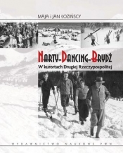 Narty. Dancing. Brydż. W kurortach Drugiej Rzeczypospolitej - Maja Łozińska, Jan Łoziński