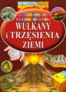 Wulkany i trzęsienia ziemi Ilustrowana Encyklopedia