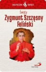 Karta Skuteczni Święci. Święty Zygmunt S. Feliński