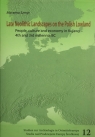 Late neolithic landscapes on the Polish Lowland People, culture and Szmyt Marzena