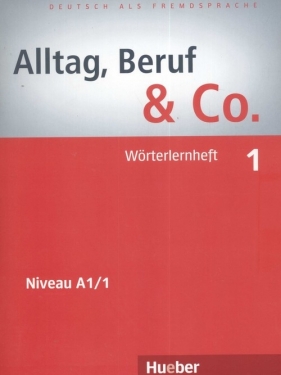 Alltag Beruf & Co 1 Worterlernheft - Becker Norbert, Braunert Jorg