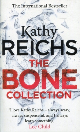 The Bone Collection - Reichs Kathy