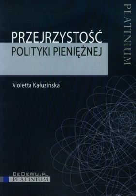 Przejrzystość polityki pieniężnej - Kałuzińska Violetta<br />