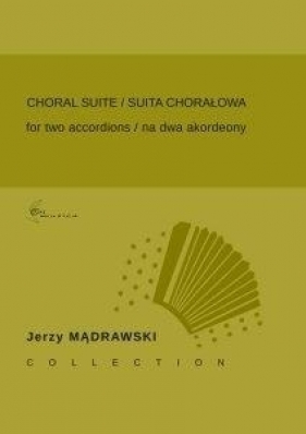Suita chorałowa na dwa akordeony - Mądrawski Jerzy 