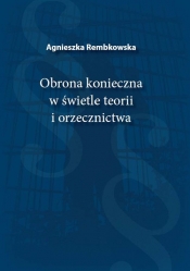 Obrona konieczna w świetle teorii i orzecznictwa