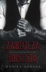 Zabójcza Obsesja Monika Nawara