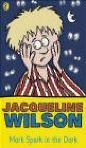 Mark Spark in the Dark Jacqueline Wilson