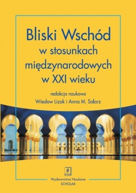 Bliski Wschód w stosunkach międzynarodowych w XXI wieku