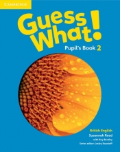 Guess What! 2 Pupil's Book British English - Bentley Kay, Susannah Reed