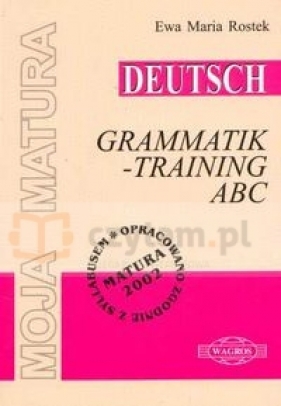 Deutsch Grammatik - Training ABC - Rostek Ewa Maria