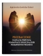 Przebaczenie szansą na pomyślną readaptację społeczną osób pozbawionych wolności - Agnieszka Lewicka-Zelent