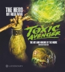 The Toxic Avenger. The Art and Making of the Movie DanJolin