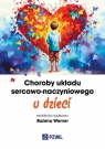 Choroby układu sercowo-naczyniowego u dzieci Bożena Werner .