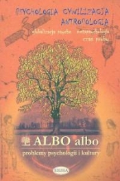 Albo albo Psychologia cywilizacja antropologia