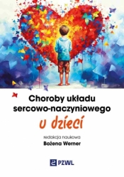 Choroby układu sercowo-naczyniowego u dzieci - Bożena Werner