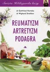 Reumatyzm artretyzm podagra - Hertzka Gottfried, Strehlow Wighard