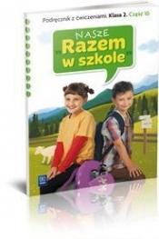 Nasze Razem w szkole SP 2 cz.10 podr z ćw. WSiP - Opracowanie zbiorowe