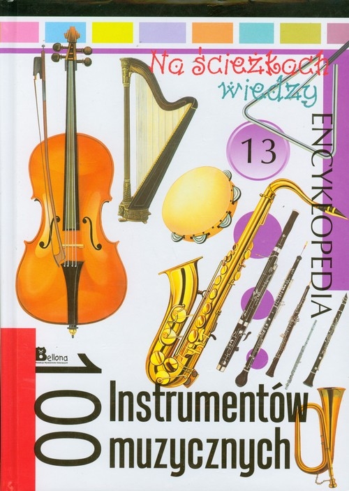 Na ścieżkach wiedzy 13 100 Instrumentów muzycznych Encyklopedia