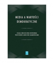 Media a wartości demokratyczne / SBP - Praca Zbiorowa
