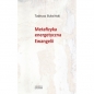 Metafizyka energetyczna Ewangelii - Tadeusz Buksiński