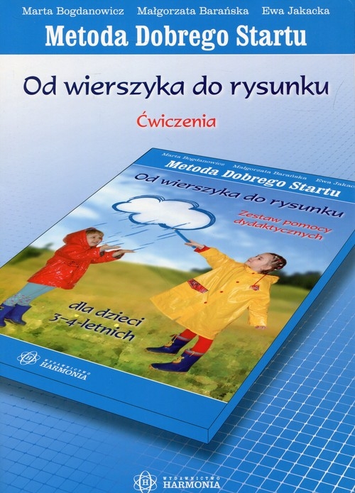 Metoda Dobrego Startu Od wierszyka do rysunku Ćwiczenia dla dzieci 3-4 letnich