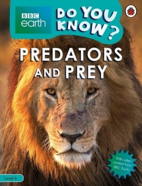 BBC Earth Do You Know? Predators and Prey. Level 4