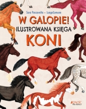 W galopie! Ilustrowana księga koni - Sara Panzavolta