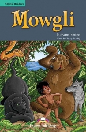Mowgli. Reader Level 3 - Rudyard Kipling