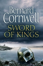 Sword of Kings - Bernard Cornwell