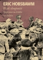 Wiek skrajności - Eric Hobsbawm