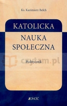 KATOLICKA NAUKA SPOŁECZNA