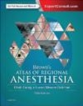 Brown's Atlas of Regional Anesthesia Loran Mounir-Soliman, Ehab Farag