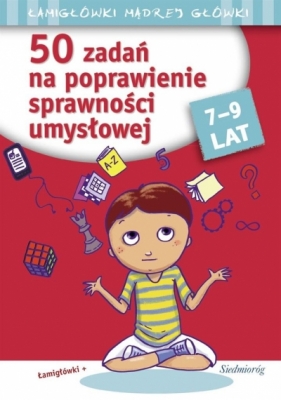 50 zadań na poprawienie sprawności umysłowej - Anna Juryta, Anna Szczepaniak, Tamara Michałowska