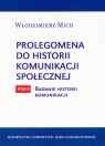 Prolegomena do historii komunikacji społecznej Tom 2 Badanie historii Włodzimierz Mich