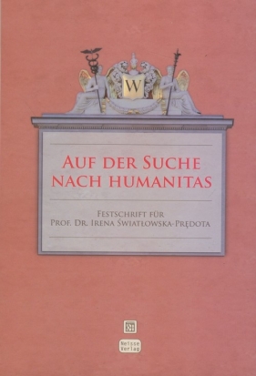 Auf der Suche nach humanitas - Światłowska-Prędota Irena