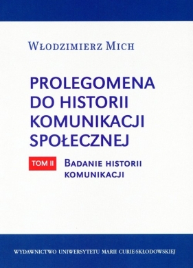 Prolegomena do historii komunikacji społecznej Tom 2 - Mich Włodzimierz