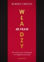 48 praw władzy. Jak wykorzystać manipulację do osiągnięcia przewagi - Robert Greene
