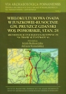 Wielokulturowa osada w Juszkowie-Rusocinie gm. Pruszcz Gdański woj.. Pomorskie,