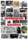 Zapowiedziane szczęście Jan Melerski