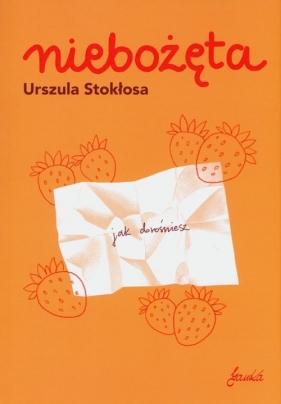 Niebożęta - Urszula Stokłosa