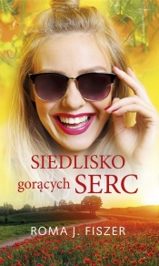 Siedlisko gorących serc. Wielkie Litery - Roma J. Fiszer