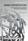 Europejska przestrzeń polityczna Zachowania elektoratu w wyborach do Wiszniowski Robert